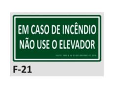 PLACA DE IDENTIFICA��O - N�O USE O ELEVADOR F-21 10X19CM